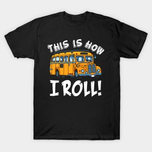 This Is House I Roll Awesome Bus Driver T-Shirt